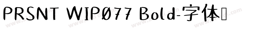 PRSNT WIP077 Bold字体转换